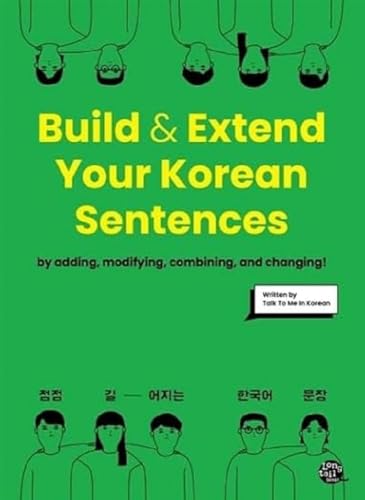 9791186701928: BUILD AND EXTEND YOUR KOREAN SENTENCES (Bilingue Coren - Anglais)