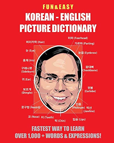 Imagen de archivo de Fun Easy! Korean - English Picture Dictionary: Fastest Way to Learn Over 1,000 + Words Expressions a la venta por Goodbookscafe