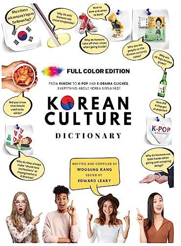9791188195626: Korean Culture Dictionary: From Kimchi To K-Pop And K-Drama Clichs. Everything About Korea Explained!