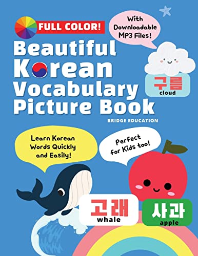 Imagen de archivo de Beautiful Korean Vocabulary Picture Book - Learn Korean Words Quickly and Easily Also Ideal For Kids! a la venta por GreatBookPrices