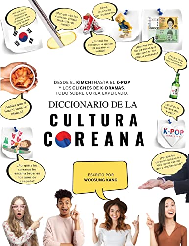 9791188195893: Diccionario de la cultura coreana : Desde el kimchi hasta el K-Pop y los clichs de K-dramas. Todo sobre Corea explicado. (Gua de Viaje de Corea)