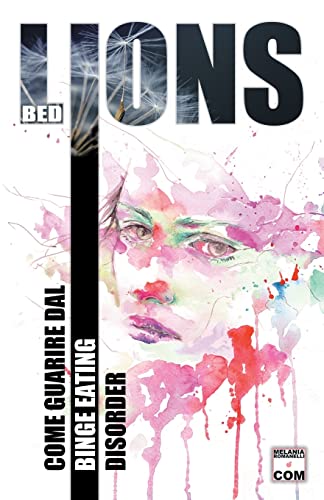 Beispielbild fr BED LIONS: Come guarire dal Binge Eating Disorder zum Verkauf von Chiron Media