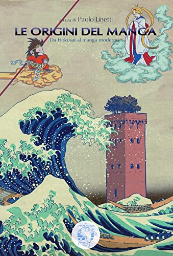 Beispielbild fr Le origini del manga. Da Hokusai al manga moderno zum Verkauf von libreriauniversitaria.it