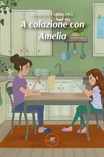 Stock image for A colazione con Amelia (Edificare universi) for sale by libreriauniversitaria.it