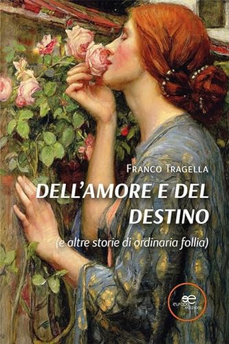 Stock image for Dell'amore e del destino (e altre storie di ordinaria follia) (Edificare universi) for sale by libreriauniversitaria.it