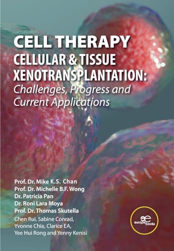 Stock image for Cell Therapy - Cellular & Tissue Xenotransplantation: Challenges, Progress & Current Applications for sale by California Books