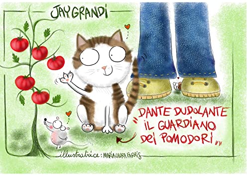 Beispielbild fr Dante Dudolante il guardiano dei pomodori zum Verkauf von libreriauniversitaria.it