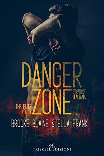 9791220701594: Danger zone. The elite. Ediz. italiana (Vol. 1) (Rainbow)