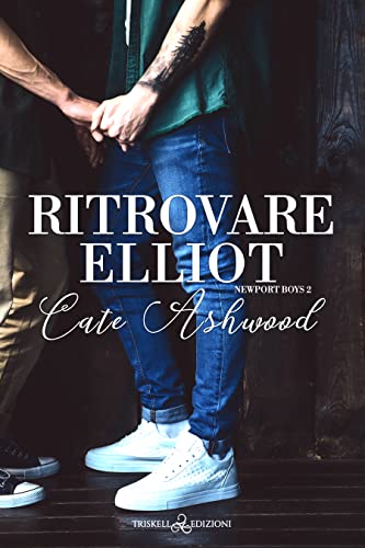 Beispielbild fr Ritrovare Elliot. Newport boys (Vol. 2) zum Verkauf von libreriauniversitaria.it