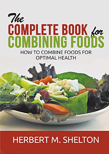 Beispielbild fr The Complete Book for Combining Foods - How to combine foods for optimal health zum Verkauf von GreatBookPrices