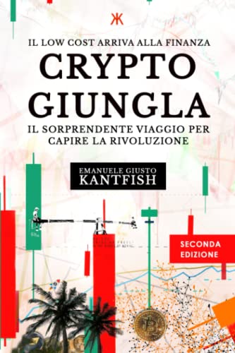 Imagen de archivo de Crypto Giungla: Il Sorprendente Viaggio per Capire la Rivoluzione (Italian Edition) a la venta por Lucky's Textbooks