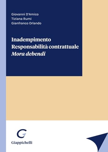 Stock image for Inadempimento. Responsabilit contrattuale. Mora debendi for sale by libreriauniversitaria.it