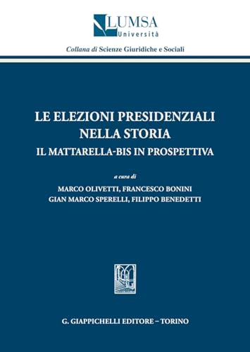 Imagen de archivo de Le elezioni presidenziali nella storia. Il Mattarella-bis in prospettiva (Scienze giuridiche e sociali) a la venta por libreriauniversitaria.it