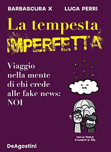 Immagine dell'editore per La tempesta imperfetta. Viaggio nella mente di chi crede alle fake news: noi venduto da medimops