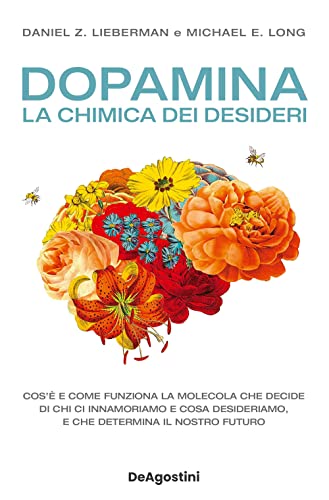 Beispielbild fr Dopamina. La chimica dei desideri zum Verkauf von Librairie Th  la page