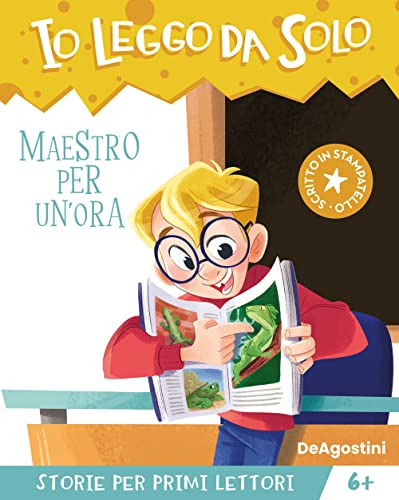 Stock image for Maestro per un'ora. Avventure in classe! Io leggo da solo (Prime letture) for sale by libreriauniversitaria.it