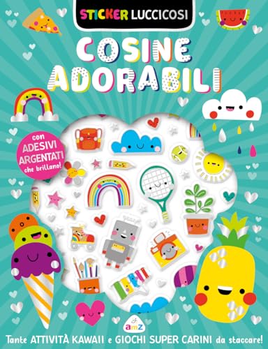 Beispielbild fr Sticker luccicosi. Cosine adorabili. Ediz. a colori zum Verkauf von medimops