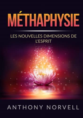 Stock image for Mthaphysie: Les Nouvelles Dimensions de l'Esprit for sale by LeLivreVert