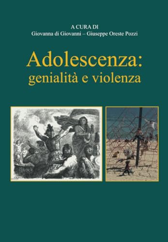 Imagen de archivo de Adolescenza: genialit e violenza (Italian Edition) a la venta por libreriauniversitaria.it