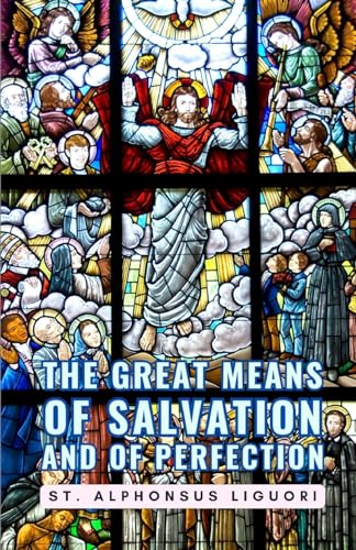 Beispielbild fr The Great Means Of Salvation And Of Perfection zum Verkauf von GreatBookPrices