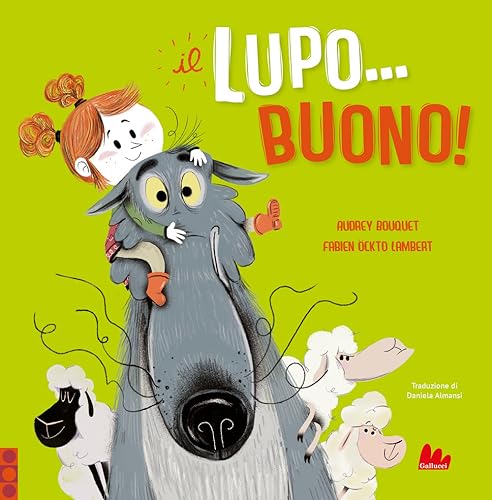 Beispielbild fr Il lupo. buono! Ediz. a colori (Illustrati) zum Verkauf von libreriauniversitaria.it
