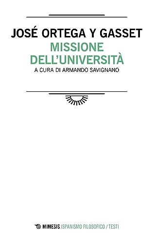 Stock image for Missione dell'universit (Ispanismo filosofico) for sale by libreriauniversitaria.it