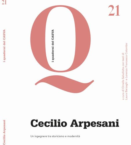 Stock image for Cecilio Arpesani. Un ingegnere tra storicismo e modernit (Quaderni del CASVA) for sale by libreriauniversitaria.it