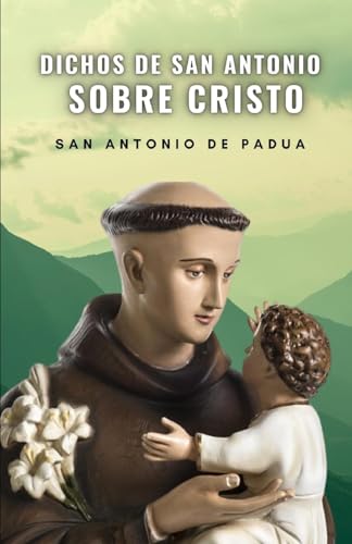 Imagen de archivo de Dichos de San Antonio sobre Cristo a la venta por GreatBookPrices