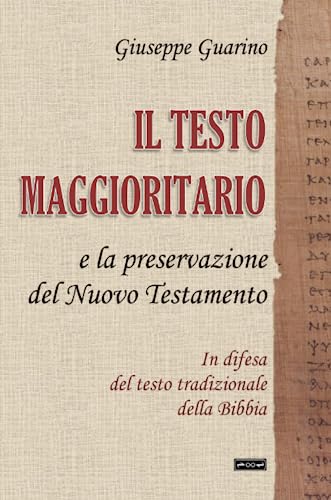 Stock image for Il testo Maggioritario: e la Preservazione del Nuovo Testamento (Italian Edition) for sale by libreriauniversitaria.it
