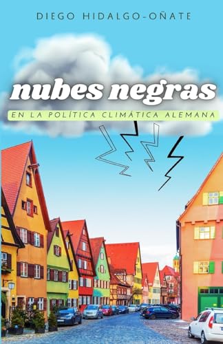 Stock image for NUBES NEGRAS EN LA POLTICA CLIMTICA ALEMANA. for sale by KALAMO BOOKS