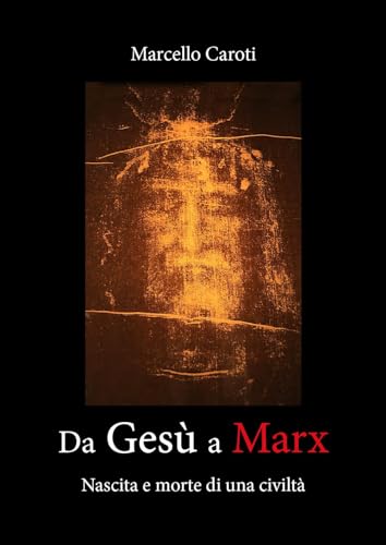 Imagen de archivo de Da Ges a Marx - Nascita e morte di una civilt (Italian Edition) a la venta por California Books