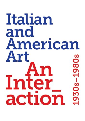 9791254600535: Italian and American art. An interaction 1930s-1980s. Ediz. illustrata