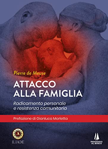 Beispielbild fr Attacco alla famiglia. Radicamento personale e resistenza comunitaria zum Verkauf von Brook Bookstore