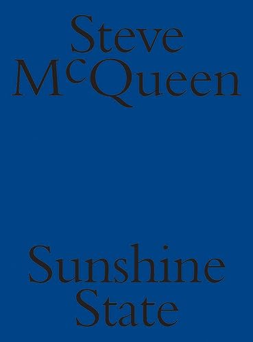 Beispielbild fr Steve McQueen: Sunshine State zum Verkauf von Lakeside Books