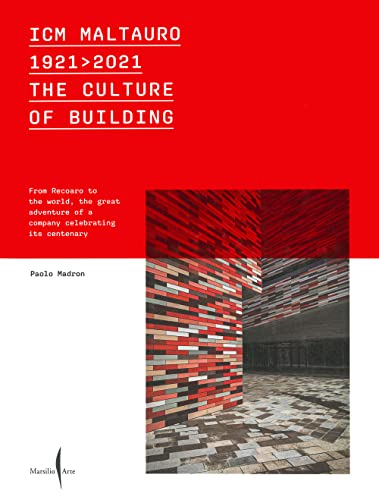 Stock image for ICM Maltauro 1921-2021 : the culture of building. From Recoaro to the world, the great adventure of a company celebrating its centenary. Ediz. inglese for sale by Libreria gi Nardecchia s.r.l.