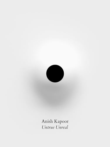 Beispielbild fr Anish Kapoor: Untrue Unreal zum Verkauf von PBShop.store US