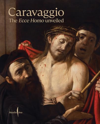 Beispielbild fr Caravaggio: The Ecce Homo Unveiled (Hardcover) zum Verkauf von Grand Eagle Retail