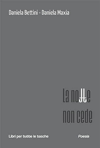 Beispielbild fr La notte non cede (Libri per tutte le tasche) zum Verkauf von libreriauniversitaria.it