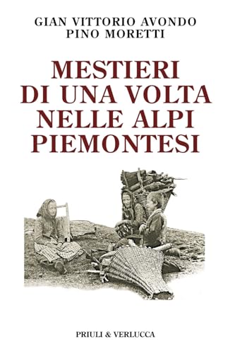 Stock image for Mestieri di una volta nelle Alpi piemontesi for sale by medimops