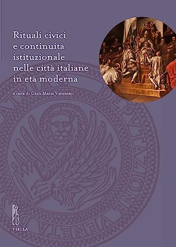 Imagen de archivo de Rituali civici e continuit istituzionale nelle citt italiane in et moderna : a la venta por Libreria gi Nardecchia s.r.l.