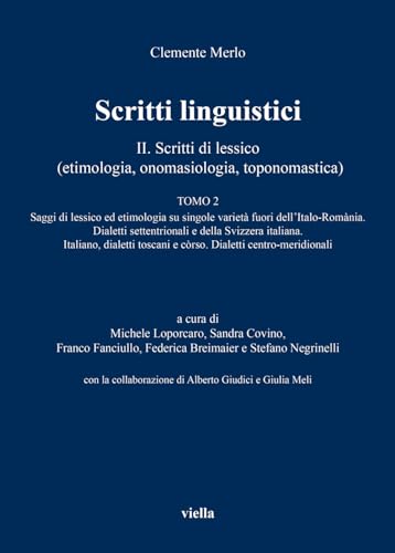 9791254693438: Scritti linguistici. Scritti di lessico (etimologia, onomasiologia, toponomastica) (Vol. 2/2)