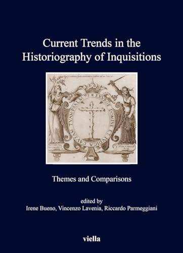 Beispielbild fr Current Trends in the Historiography of Inquisitions: Themes and Comparisons zum Verkauf von libreriauniversitaria.it