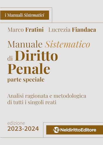 Stock image for Manuale sistematico di diritto penale. Parte speciale. 2023-2024. Concorso magistratura for sale by libreriauniversitaria.it