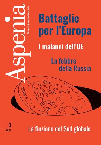 Beispielbild fr Aspenia 3/2023 Battaglie per l'Europa zum Verkauf von libreriauniversitaria.it