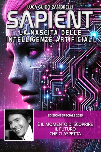 9791254892893: Sapient: La nascita delle intelligenze artificiali