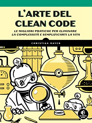 Imagen de archivo de L'arte del clean code. Le migliori pratiche per eliminare la complessit e semplificarti la vita (Digital Lifestyle Pro) a la venta por libreriauniversitaria.it