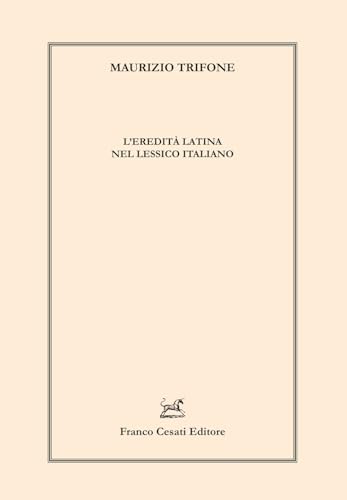 Stock image for L'eredit latina nel lessico italiano (Linguistica e critica letteraria) for sale by libreriauniversitaria.it