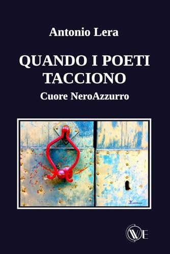 Imagen de archivo de QUANDO I POETI TACCIONO: Cuore Neroazzurro (Italian Edition) a la venta por California Books