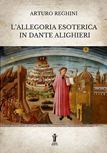 Stock image for L'allegoria esoterica in Dante Alighieri (Italian Edition) for sale by libreriauniversitaria.it
