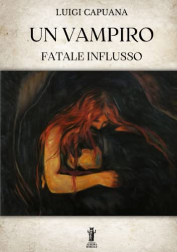 Stock image for Un vampiro: Fatale influsso (Italian Edition) for sale by libreriauniversitaria.it
